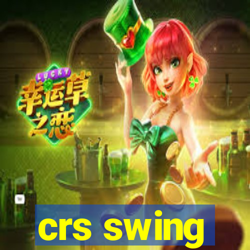 crs swing